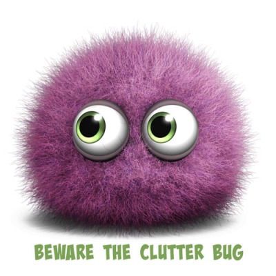 Beware the Clutter Bug